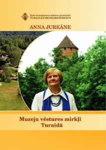 Grāmata - Muzeja vēstures mirkļi Turaidā