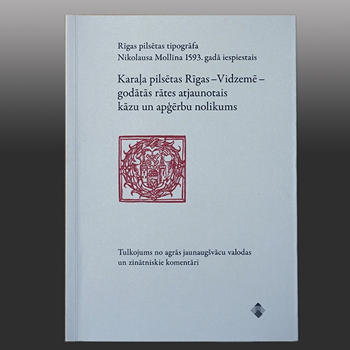 Grāmata „Karaļa pilsētas Rīgas – Vidzemē – godātās rātes atjaunotais kāzu un apģērbu nolikums”