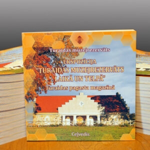 Grāmata - “Turaidas muzejrezervāts laikā un telpā” ceļvedis