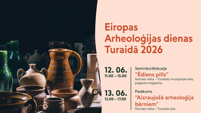 Eiropas Arheoloģijas dienas Turaidā