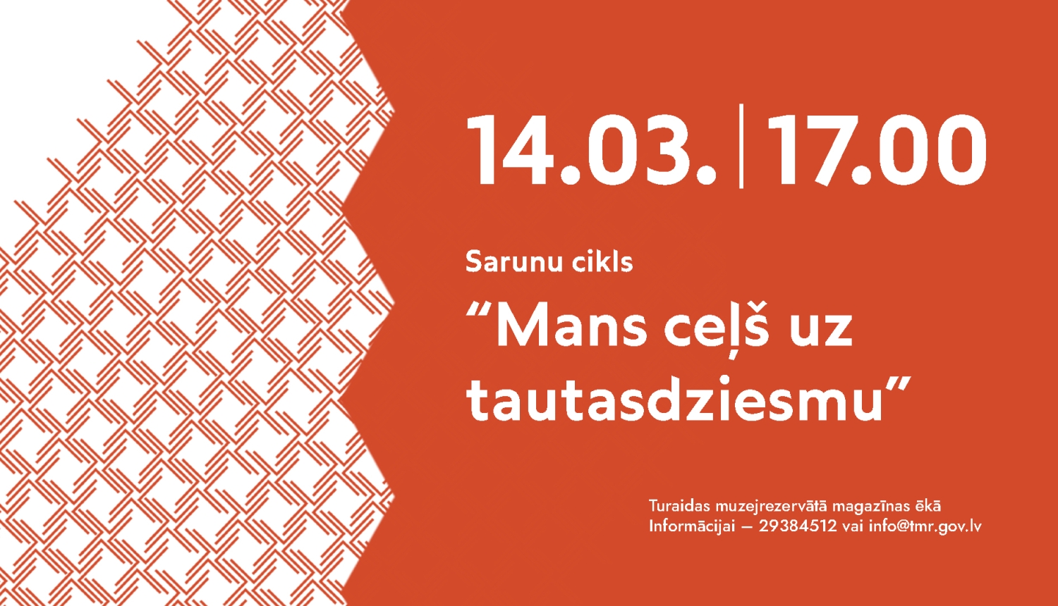 Pasākuma "Mans ceļš uz tautasdziesmu" plakāts, kurā norādīts norises laiks 14. martā plkst. 17.00 Turaidas muzejrezervāta magazīnas ēkā.