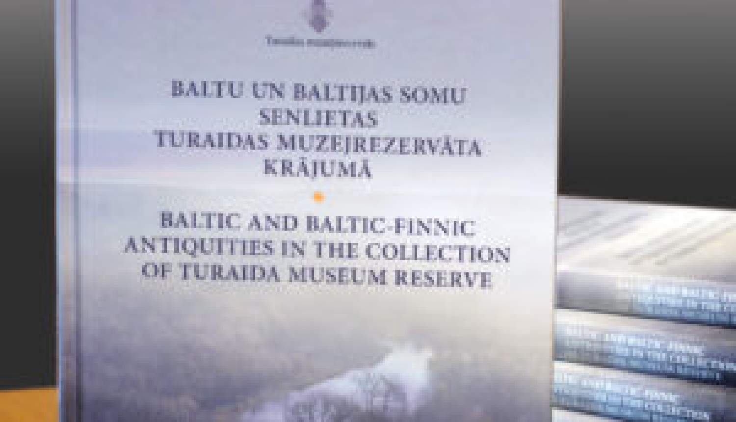 Katalogs “Baltu un Baltijas somu senlietas Turaidas muzejrezervāta krājumā” izmantojams gan akadēmiskajā darbā, gan muzeju pētniecībā